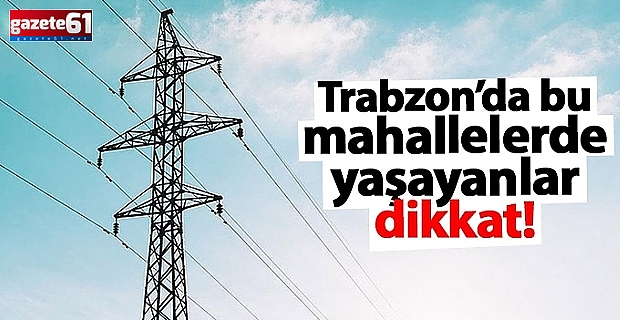 Trabzon’da Elektrikler Kesildi