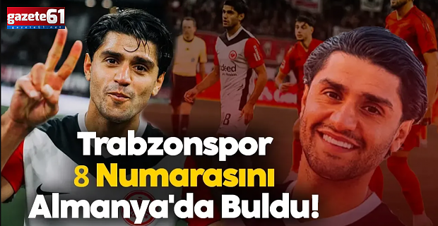 Trabzonspor 8 Numarasını Almanya'da Buldu!