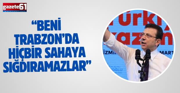 “Beni Trabzon’da hiçbir sahaya sığdıramazlar”