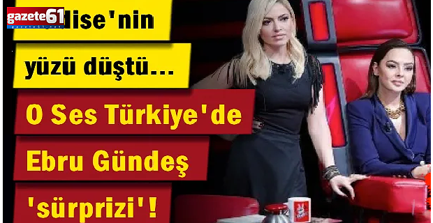 O Ses Türkiye'de Ebru Gündeş ‘sürprizi’