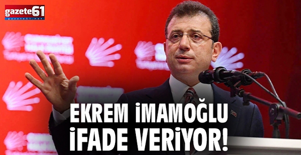 İmamoğlu ifade veriyor