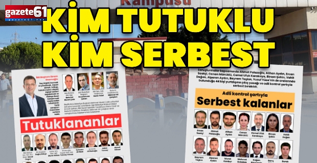 Kim tutuklandı, kim serbest kaldı?