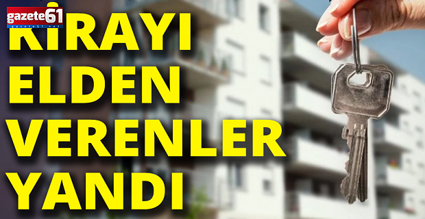 Kirayı elden alan yandı!