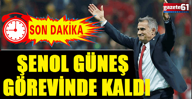  Şenol Güneş İle Devam Kararı Alındı