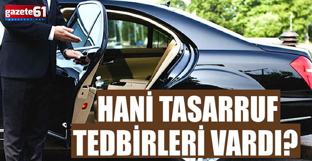 Trabzon'da tasarruf tedbirleri unutuldu!