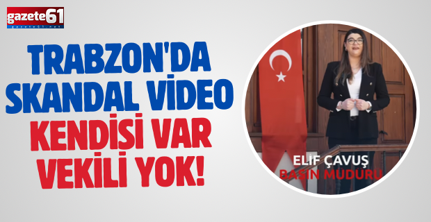 Trabzon'da Skandal Video... Kendisi Var Vekili Yok!