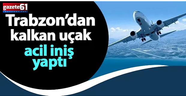 Trabzon’a acil iniş yaptı ! Özel jet geri döndü