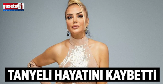 Ünlü oryantal Tanyeli hayatını kaybetti