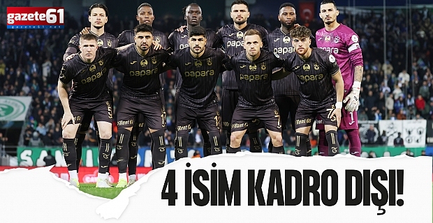 Trabzonspor 4 İsmi Kadro Dışı Bıraktı!