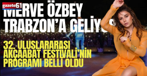 Merve Özbey Trabzon'a geliyor