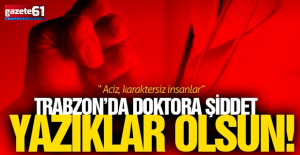 Trabzon'da doktora saldırı... Motokurye doktorun ayağını kırdı