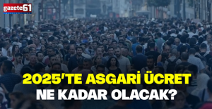 Asgari ücret 2025'te ne kadar olacak? 