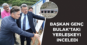 BAŞKAN GENÇ BULAK'TAKİ YERLEŞKEYİ İNCELEDİ