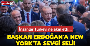 Cumhurbaşkanı Erdoğan, New York'ta ilgiyle karşılandı