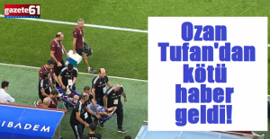 Ozan Tufan'dan kötü haber geldi!