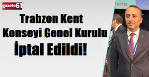 Trabzon Kent Konseyi Genel Kurulu İptal Edildi!