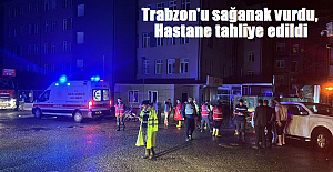 Trabzon'u sağanak vurdu, hastane tahliye edildi