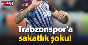 Trabzonspor'a sakatlık şoku!