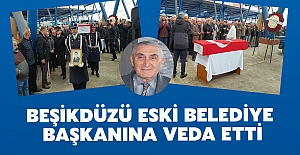 BEŞİKDÜZÜ ESKİ BELEDİYE BAŞKANINA VEDA ETTİ