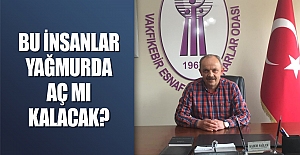 BU İNSANLAR YAĞMURDA AÇ MI KALACAK?