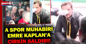 Gazeteci Emre Kaplan yumruklu saldırı