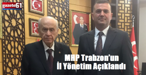 MHP Trabzon’da bu isimlere emanet…