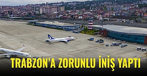 TRABZON'A ZORUNLU İNİŞ YAPTI