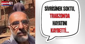 Sivrisinek soktu, Trabzon’da hayatını kaybetti…