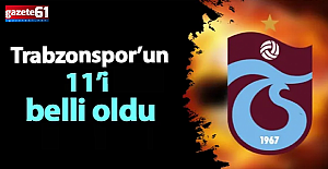 Trabzonspor'un 11'i Belli Oldu