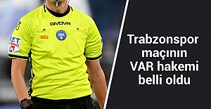 Trabzonspor maçının VAR hakemi belli oldu