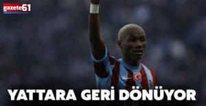 Yattara Trabzonspor'a geri dönüyor!