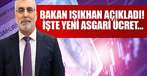 Bakan Işıkhan açıkladı! İşte yeni asgari ücret…