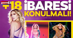 Hadise’nin konserlerine +18 ibaresi konmalı!