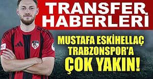 Mustafa Eskihellaç Trabzonspor'a çok yakın!