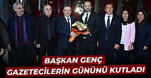 BAŞKAN GENÇ  GAZETECİLERİN GÜNÜNÜ KUTLADI