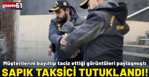 Kadın müşterileri bayıltıp taciz eden taksici tutuklandı