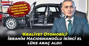 'Kraliyet Otomobili' İbrahim Hacıosmanoğlu ikinci el lüks araç aldı! Otomobilin fiyatı dudak uçuklatacak cinsten...