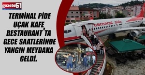 Terminal Pide Uçak Kafe Restaurant'ta gece saatlerinde küçük çaplı bir yangın meydana geldi