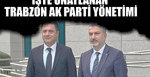 Trabzon AK Parti Yönetimi Belli Oldu