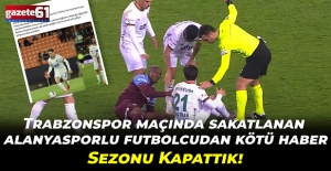 Trabzonspor maçı sonrası genç futbolcuya kötü haber! Sezonu kapattı