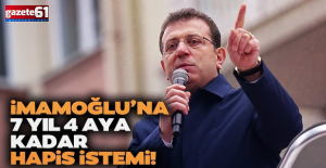 Ekrem İmamoğlu'na 7 yıla kadar hapis istendi