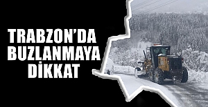 TRABZON’DA BUZLANMAYA DİKKAT!