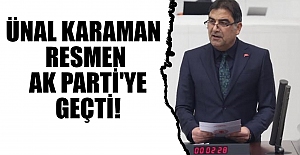 Ünal Karaman Resmen AK Parti'ye Geçti!