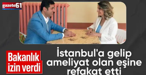 Ameliyat olan eşi Başak Demirtaş'a özel izinle refakat etti!