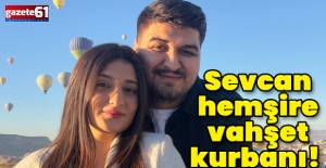 Sevcan hemşire vahşet kurbanı! Kocası satırla katletti!