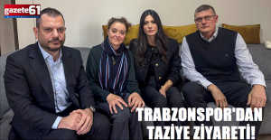 Trabzonspor'dan taziye ziyareti!