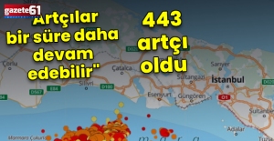 443 artçı sarsıntılı oldu!
