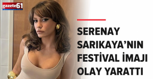 Serenay Sarıkaya'nın festival imajı olay yarattı!